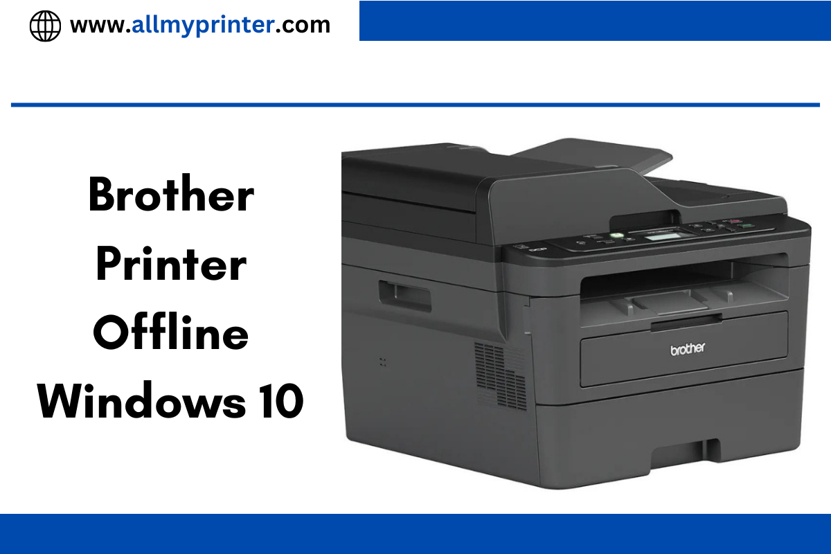 Brother Printer Offline Windows 10